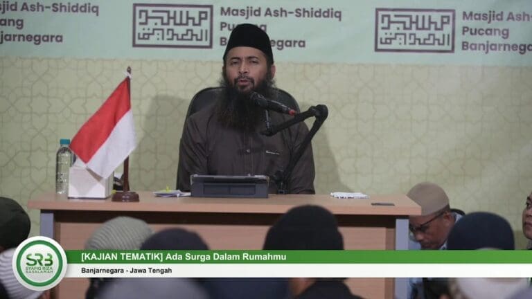 [KAJIAN TEMATIK] Ada Surga Dalam Rumahmu – Ustadz Dr Syafiq Riza Basalamah, MA