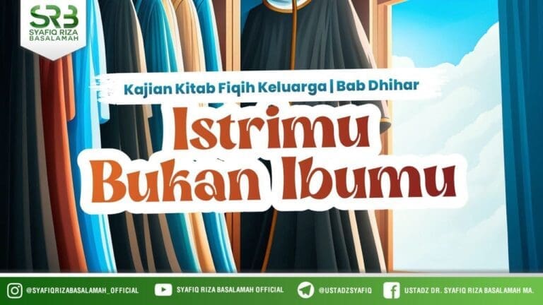 Kitab Fikih Keluarga : Istrimu Bukan Ibumu – Ustadz Dr Syafiq Riza Basalamah MA Kitab Fikih Keluarga : Istrimu Bukan Ibumu – Ustadz Dr Syafiq Riza Basalamah MA