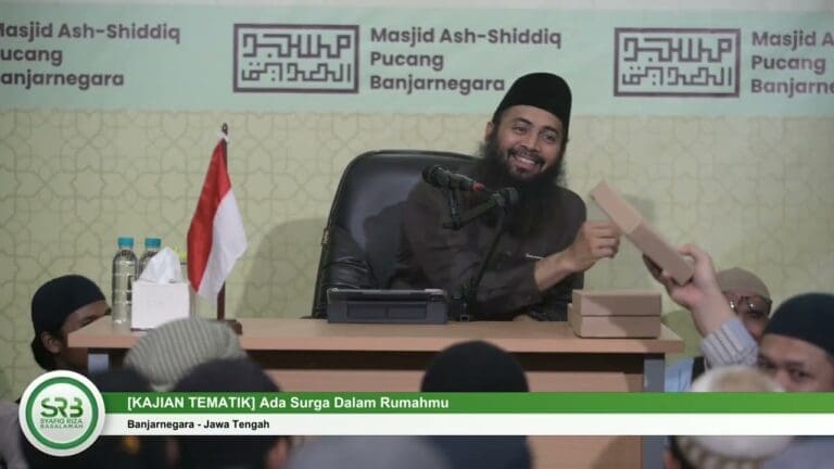 [KAJIAN TEMATIK] Ada Surga Dalam Rumahmu – Ustadz Dr Syafiq Riza Basalamah, MA