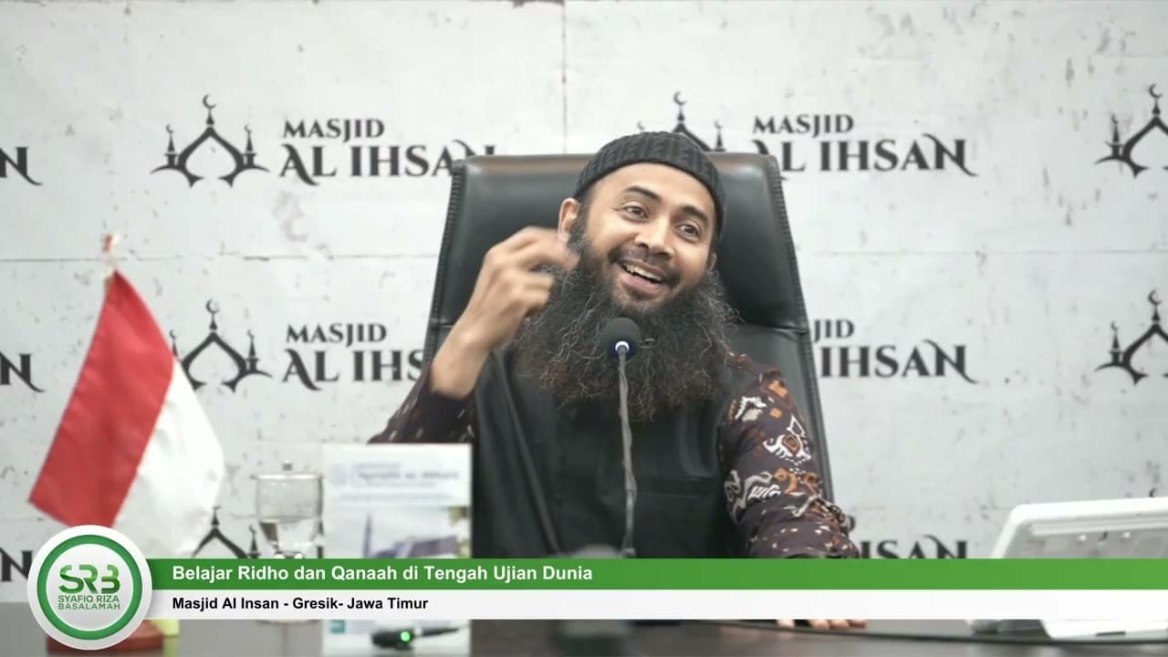 Belajar Ridho dan Qanaah di Tengah Ujian Dunia – Ustadz DR Syafiq Riza Basalamah MA