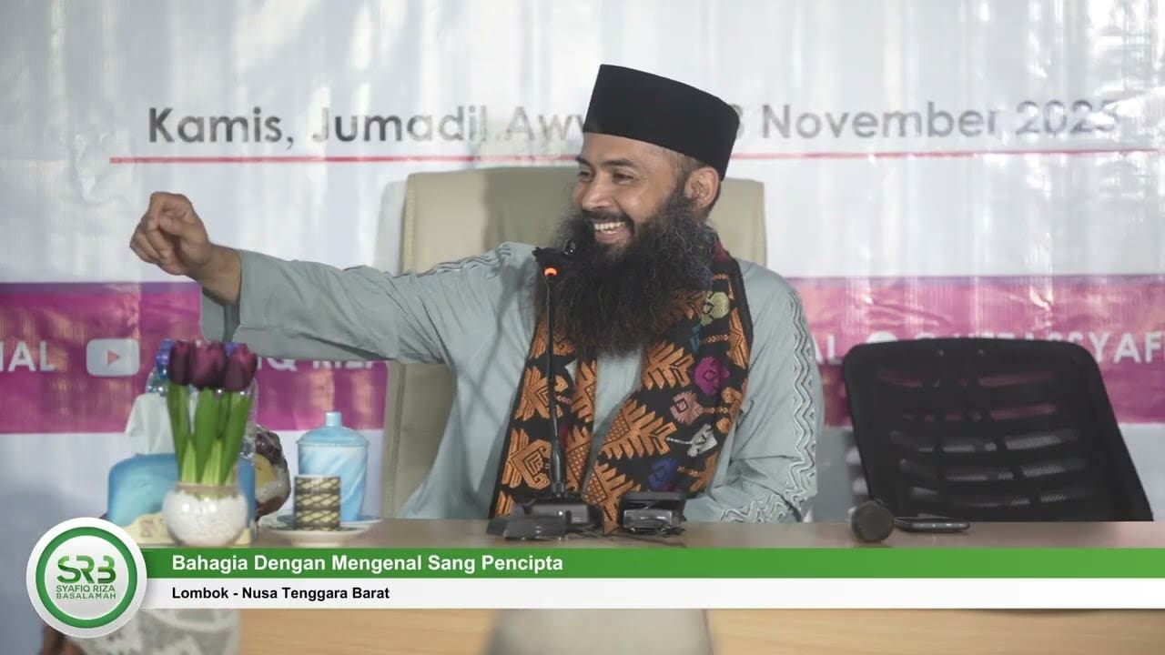 [KAJIAN TEMATIK] Bahagia Dengan Mengenal Sang Pencipta – Ustadz Dr Syafiq Riza Basalamah, MA