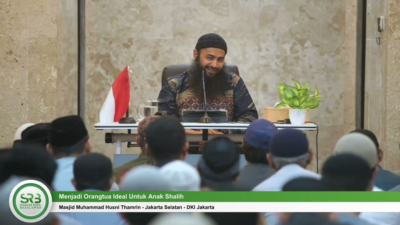 Menjadi Orangtua Ideal Untuk Anak Shalih – Ustadz DR Syafiq Riza Basalamah MA