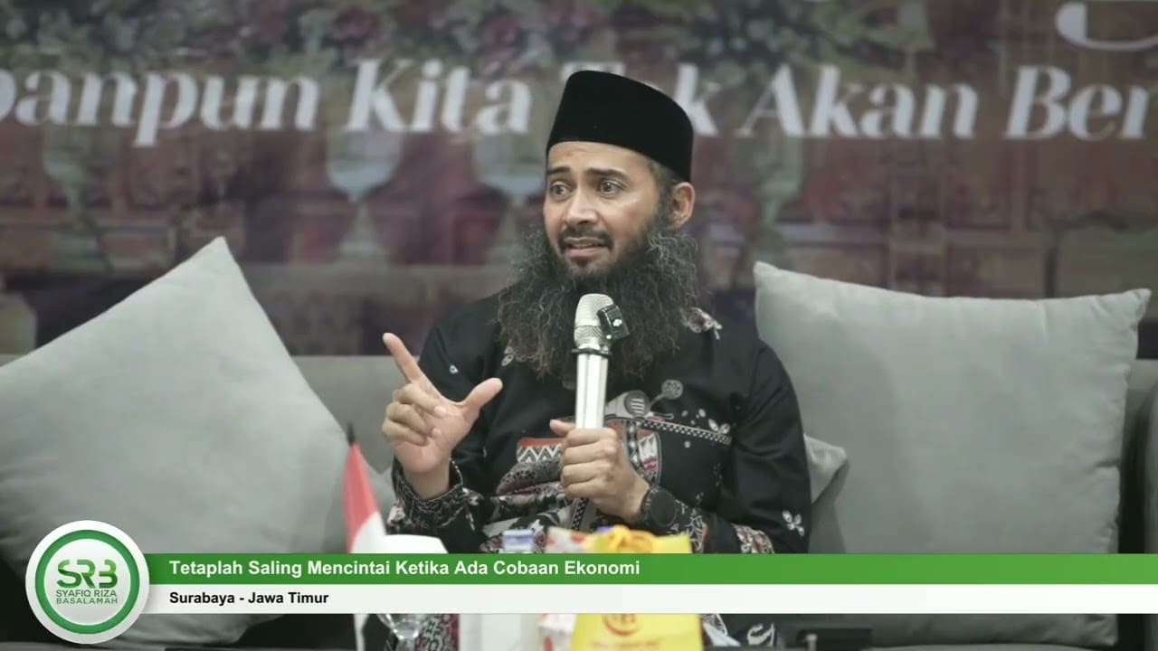 Tetaplah Saling Mencintai Ketika Ada Cobaan Ekonomi – Ustadz Dr. Syafiq Riza, MA