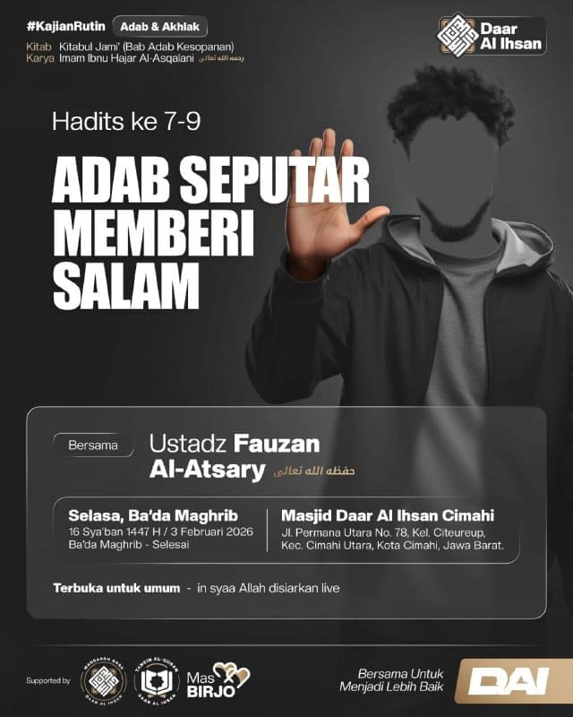 Bismillah..TERBUKA UNTUK UMUMKajian Rutin – Adab & Akhlak>> Setiap Sel… Bismillah..TERBUKA UNTUK UMUMKajian Rutin – Adab & Akhlak>> Setiap Sel…