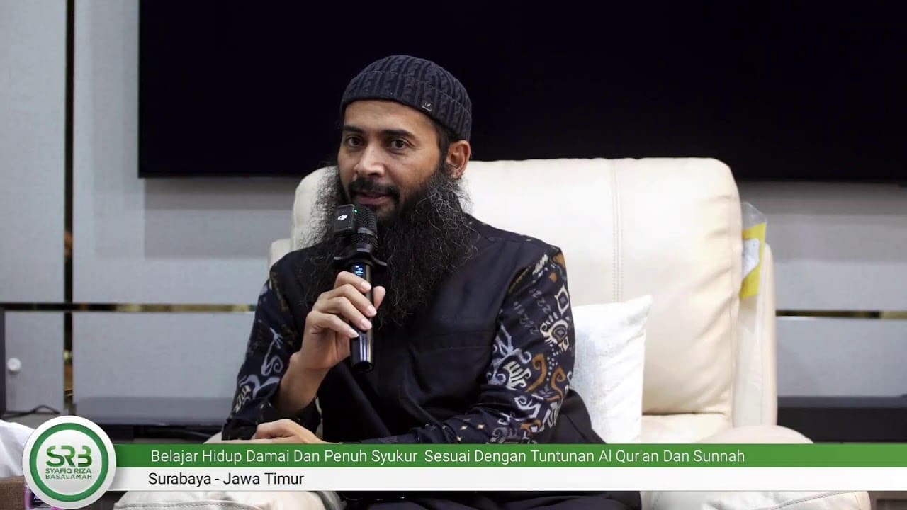 Belajar Hidup Damai dan Bersyukur – Ustadz Dr. Syafiq Riza Basalamah, Ma