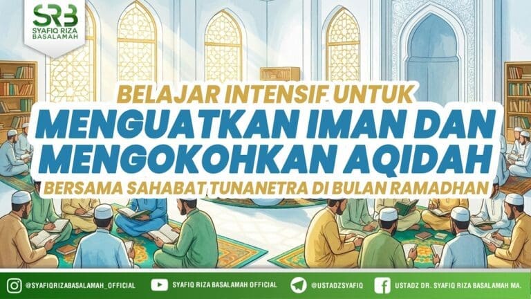 Menguatkan Iman dan Mengokohkan Aqidah Bersama Sahabat Tunanetra di Bulan Ramadhan
